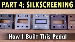 Part 4: Silkscreening. (How To Build a Stomp Box using a Hammond Enclosure.  A Short Tutorial.)