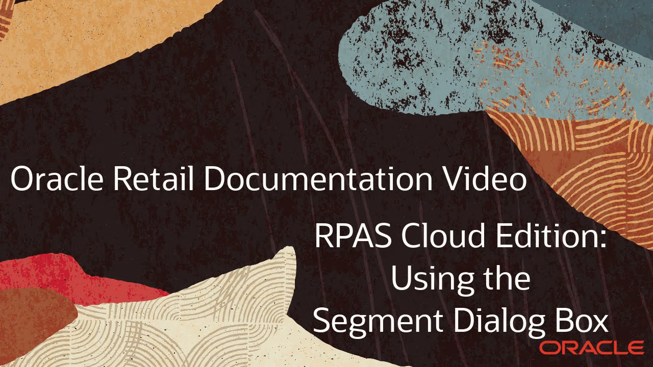 Retail Documentation–RPAS Cloud Edition: Segment Dialog Box