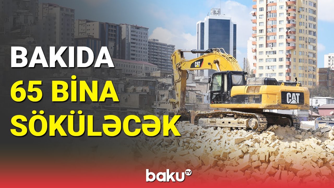 Bakıda qəzalı binalar sökülür | Mənzil qiymətləri artacaq?