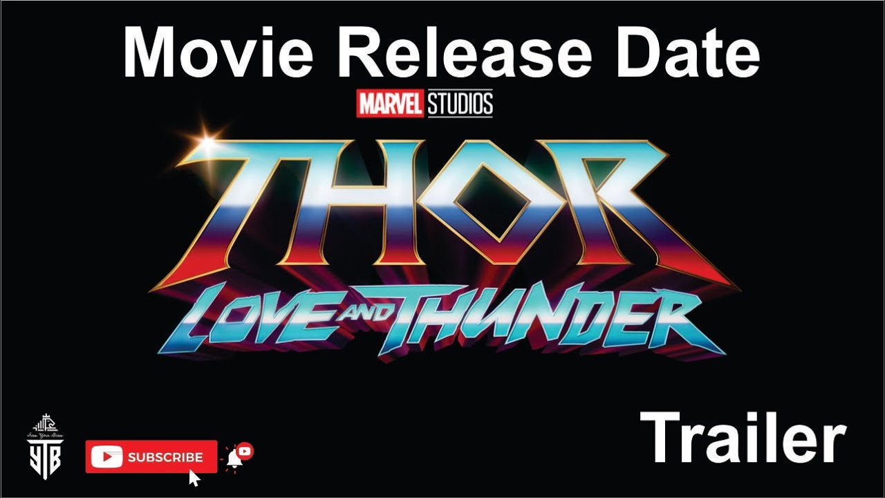 Thor 4 Love And Thunder Official Trailer Movie Release Date 2022