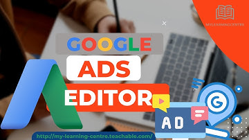 Google Ads Editor Tutorial 2023 - Why and How to Use Google Ads Editor