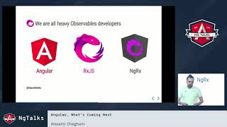 Wassim Chegham - Angular, What's Coming Next