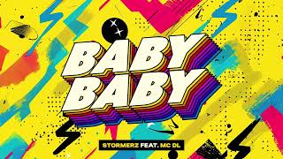 Stormerz & Mc Dl - Baby Baby