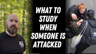 Study THIS When Someone is Attacked