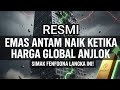 UPDATE RESMI HARGA RESMI ANTAM , UBS, GALERY24 ( 2 DESEMBER ) EMAS NAIK DIKALA EMAS GLOBAL ANJLOK. 
