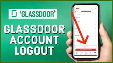 How to Logout Glassdoor Account Using Glassdoor App 2023? Glassdoor Sign Out