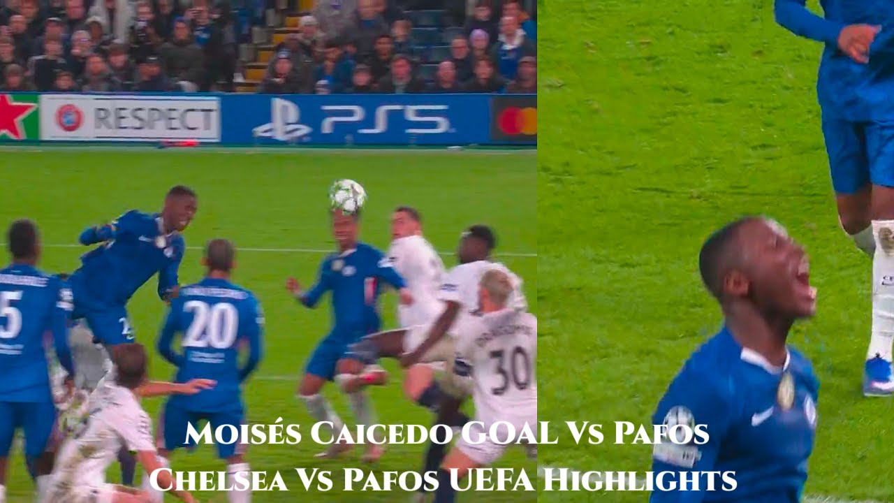 Moisés Caicedo Goal Vs Pafos, UEFA Champions League Chelsea Vs Pafos Highlights 1:0, Caicedo Goal