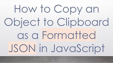 How to Copy an Object to Clipboard as a Formatted JSON in JavaScript