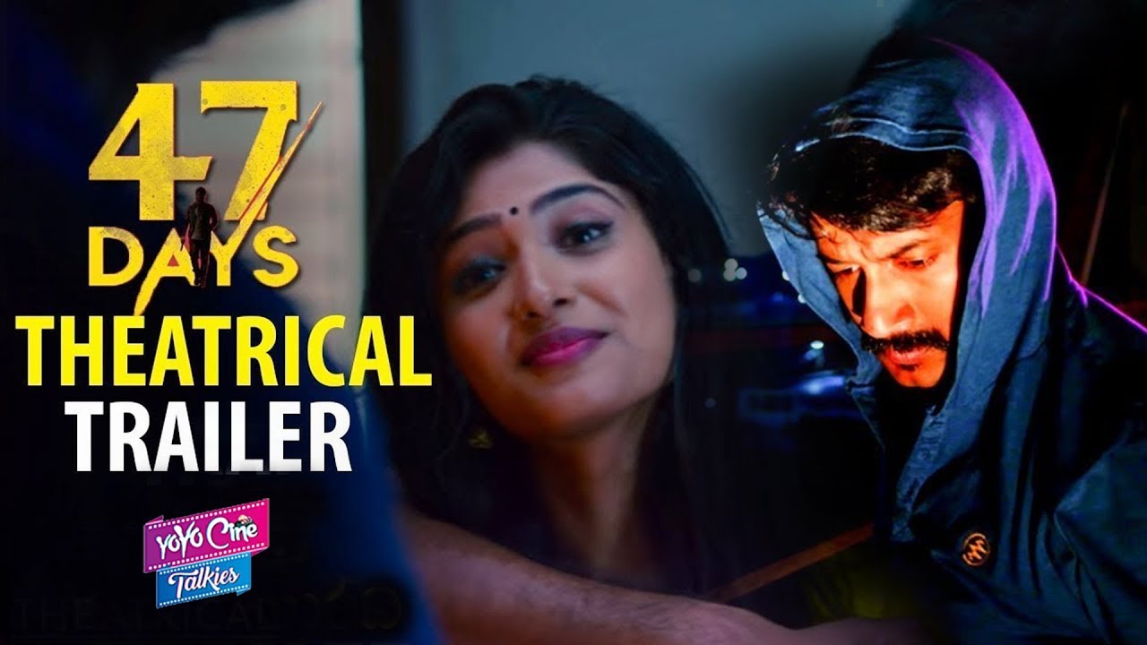 47 Days Movie Theatrical Trailer | Satya Dev | Raghu Kunche | Pooja Jhaveri | YOYO Cine Talkies