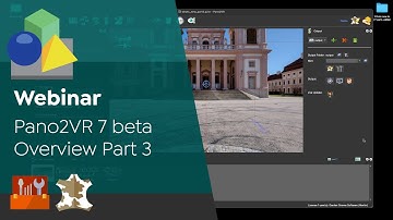 Webinar | Pano2VR 7 beta - An Overview Part 3