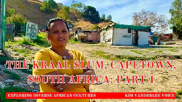 The Kraal: A Downtown Cape Town, South Africa slum (part 1)