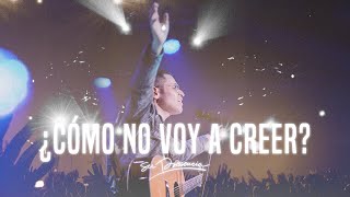 ¿Cómo no voy a creer? - Su Presencia (Too Good to Not Believe - Bethel Music) - Español chords