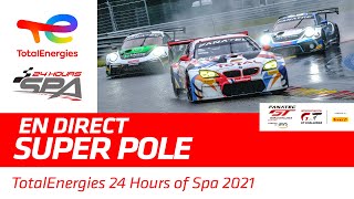 Super Pole - TotalEnergies 24 hours of Spa 2021 - French
