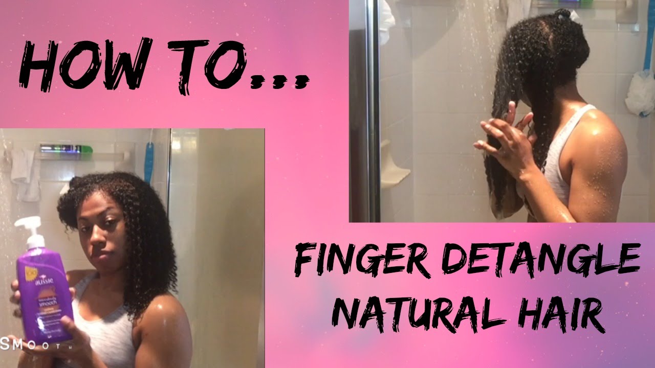 How I Finger Detangle My Natural Hair Prevents Breakage High