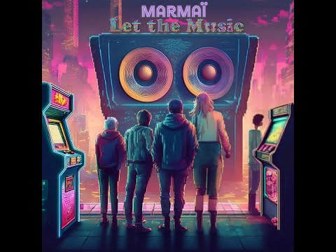 MARMAÏ - LET THE MUSIC (Clip Officiel)