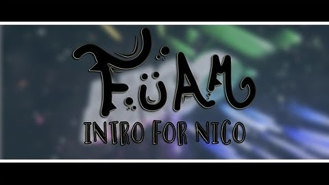[#304] Intro para @Nico ft Pierre | 30 Likes = +1 | FuamnachFx.