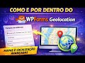 WPForms – Geolocation - Como é o plugin por dentro? | Plugins Br