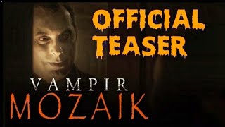 MOZAIK  Vampir Official teaser