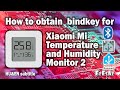 81 How to obtain bindkey for Xiaomi Temperature and Humidity Monitor 2