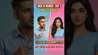 Why Do Men Have Nipples | MALE vs FEMALE #Day2