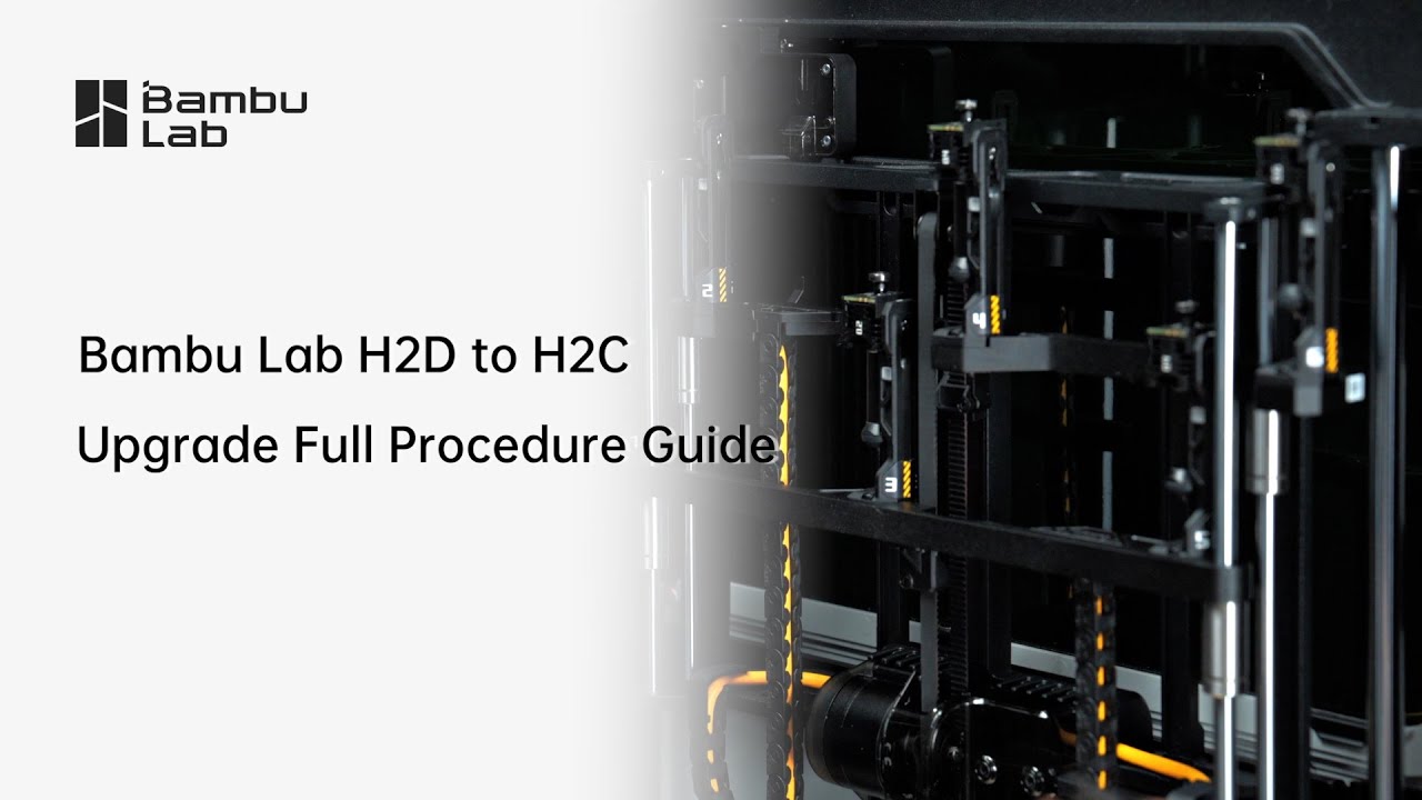 Bambu Lab H2D to H2C Upgrade Guide - YouTube