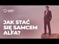 Jak sta si samcem alfa