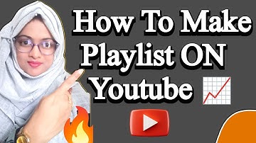 How To Make A Playlist On YouTube (2024) Bangla|How to Create Effective Playlist on youtube |