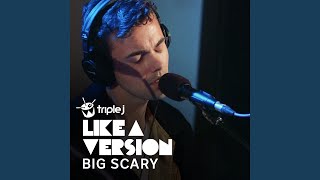 Video-Miniaturansicht von „Big Scary - Come As You Are (triple j Like A Version)“