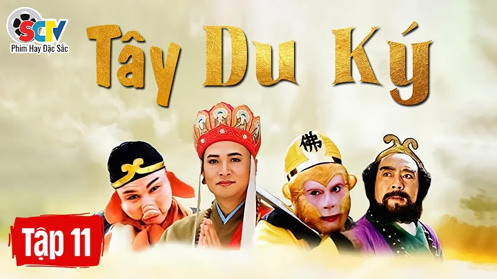 TÂY DU KÝ 1986 | Tập 11 | Bộ Phim Truyền Hình Trung Quốc Kinh Điển Hay Nhất Mọi Thời Đại