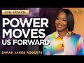 Sarah jakes roberts power moves us to our purpose  praise on tbn