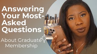 Answering Your Most-Asked Questions about Graduate Membership | KelsTells