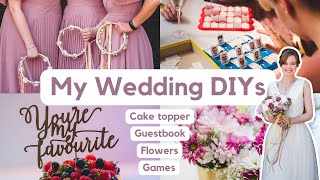 My Wedding DIYs | Flowers, Bridesmaids, Games, Guestbook, Cake Topper - Budget Wedding