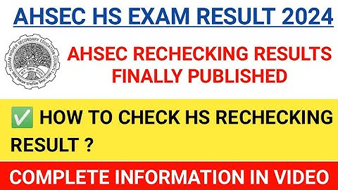AHSEC HS RECHECKING RESULT 2024 - HOW TO CHECK RECHECKING RESULT FULL PROCESS DISCUSS ON VIDEO