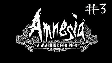 Amnesia   A Machine for Pigs Walkthrough Part 3 (Microsoft Windows/Mac OS X/ Linux) | HD