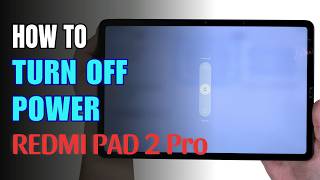 How to Turn Off Redmi Pad 2 Pro screenshot 1