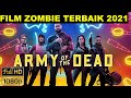 KEREN PARAH, FILM ZOMBIE TERBAIK 2021 | Alur Cerita Film Army Of The Dead