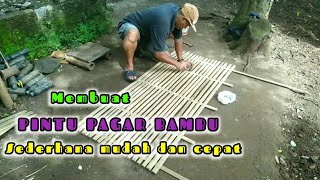 Membuat pintu pagar bambu sederhana mudah dan cepat