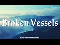 Broken Vessels - Peaceful Hillsong Instrumental Worship Music - Witnessing Serenity In Mountain
