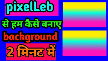 make best thumbnail gradient color background | PixelLab से कैसे background banaye
