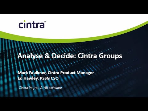 'Analysing and deciding: Cintra Groups' with Eric Dunmore, CEO, Ed Hawley, CSO and Mark Faulkner PM.