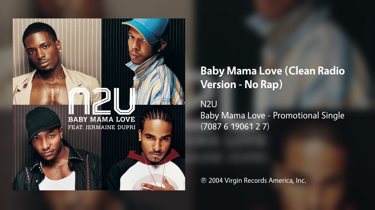 N2U - Baby Mama Love (Clean Radio Version - No Rap) - YouTube
