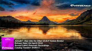 AirLab7 - Day Like No Other (O.B.M Notion Remix) [Ennovate Recordings] [HD] Resimi