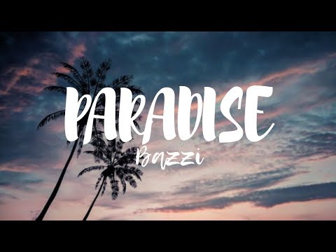 Bazzi Paradise Lyrics Youtube Bazzi paradise lyrics mp3 & mp4. youtube