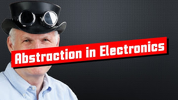 474 Understanding Abstraction is Very Helpful in Electronics and Computing