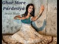 Ghar more pardesiya  bollywood dance cover  drasti mody
