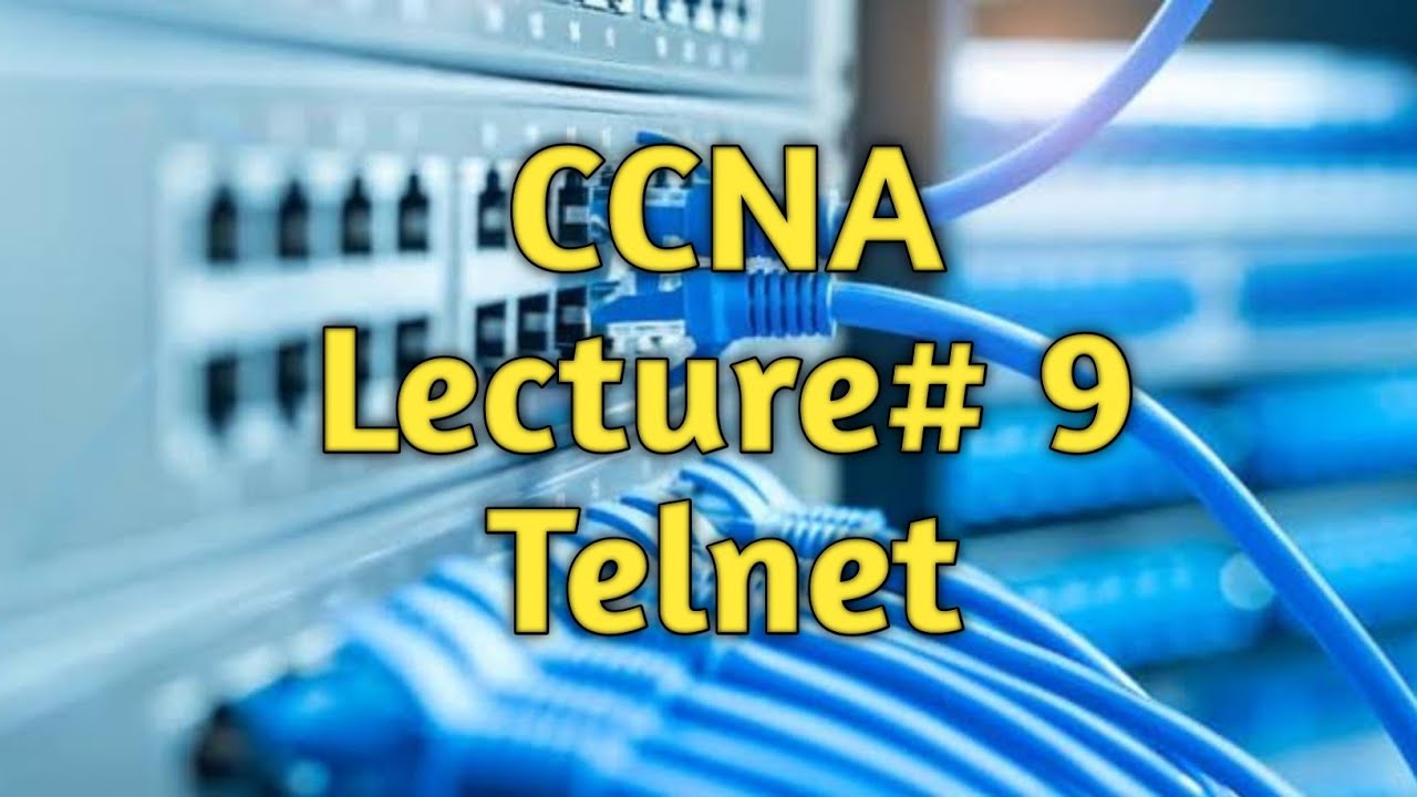 CCNA | Lecture# 09 | How to Telnet Cisco Router or Switch - YouTube