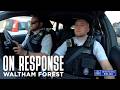 Day in the life of an Emergency Response Officer | On Response – Waltham Forest
