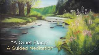 A Quiet Place – A Guided Meditation (by Pathlight Meditations)