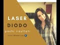 LASER DIODO POCHI RISULTATI