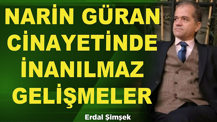 NARİN GÜRAN OLAYINDA İNANILMAZ GELİŞMELER
